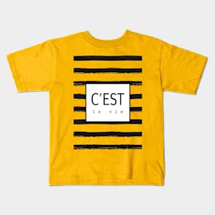 C'est la vie Kids T-Shirt